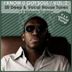 I Know U Got Soul Volume 2 - 30 Deep And Vocal House Tunes