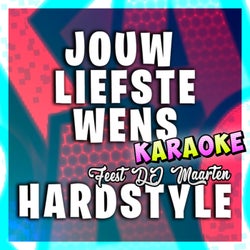 Jouw Liefste Wens Hardstyle - Karaoke