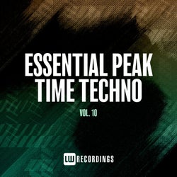 Essential Peak Time Techno, Vol. 10
