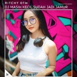 DJ Masih Kecil Sudah Jadi Jamur