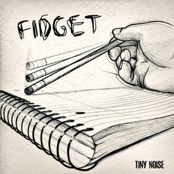 Tiny Noise: Fidget