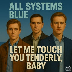 Let Me Touch You Tenderly, Baby