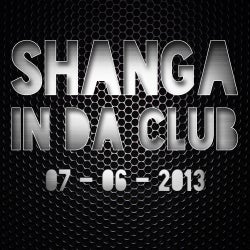 SHANGA IN DA CLUB (07/06/2013)