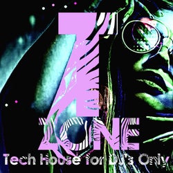 T Zone (Tech House for DJ's Only)