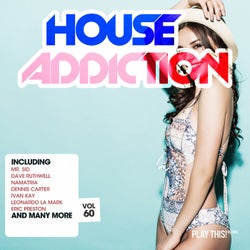 House Addiction Vol. 60