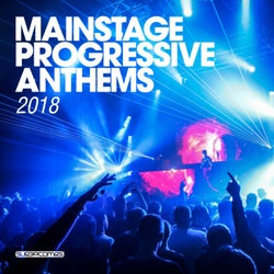 Mainstage Progressive Anthems 2018
