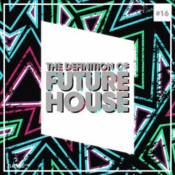 The Definition Of Future House Vol. 16