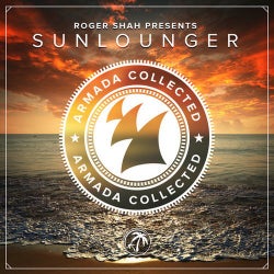 Armada Collected: Roger Shah presents Sunlounger (Bonus Track Version)