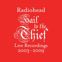 Hail to the Thief - Live Recordings 2003-2009