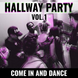Hallway Party Vol.1