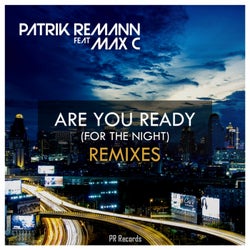 Are You Ready(For The Night) Remixes