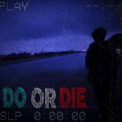 Do or Die