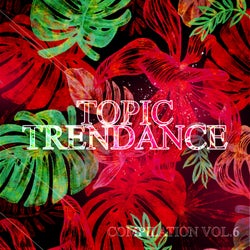 Topic Trendance Compilation, Vol. 6