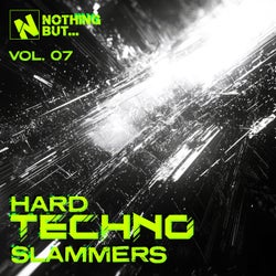 Nothing But... Hard Techno Slammers, Vol. 07