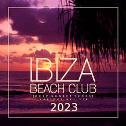 Ibiza Beach Club 2023 (Deep Sunset Tunes)