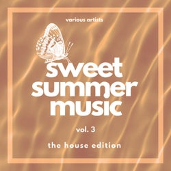 Sweet Summer Music (The House Edition), Vol. 3