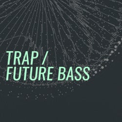 Biggest Basslines: Trap / Future Bass
