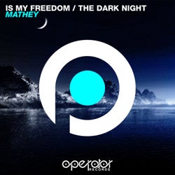 Is My Freedom / The Dark Night