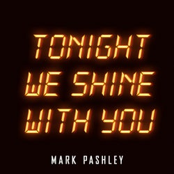 Tonight We Shine With You