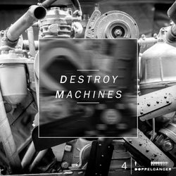 Destroy Machines 4