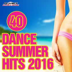 40 Dance Summer Hits 2016
