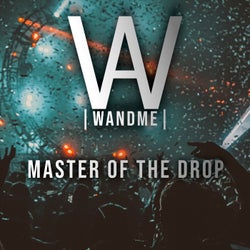 Master of the Drop