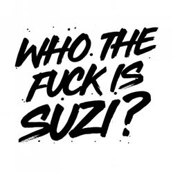 Who the Fuck Is Suzi ?