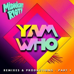 Yam Who? (Remixes & Productions 2019, Pt. 1)