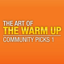 The Art of Warming Up – Community Picks 1