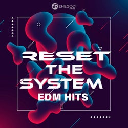 Reset the System - EDM Hits ? Electro Dance Night, Energetic Party Music
