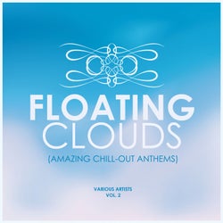 Floating Clouds (Amazing Chill out Anthems), Vol. 2