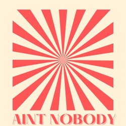 Aint Nobody