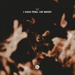 I Can Feel Ur Body