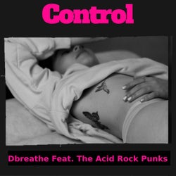 Control (feat. The Acid Rock Punks)