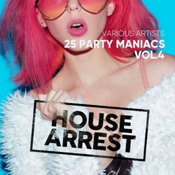 House Arrest (25 Party Maniacs), Vol. 4