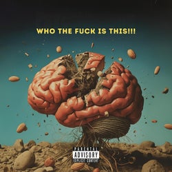 Who the fuck is this!!!