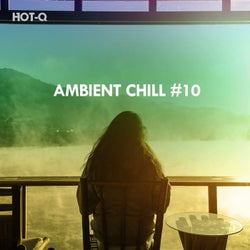 Ambient Chill, Vol. 10