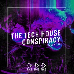 The Tech House Conspiracy Vol. 46