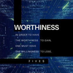 WORTHINESS