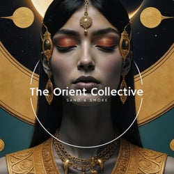 The Orient Collective: Sand & Smoke