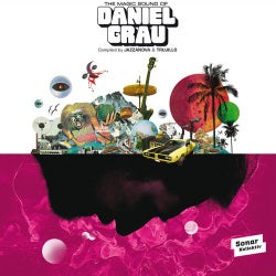 The Magic Sound of Daniel Grau - compiled by Jazzanova & Trujillo