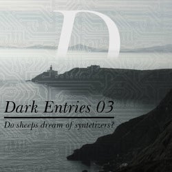 Dark Entries, Vol. 3 (Do Sheeps Dream of Synthetizers?)