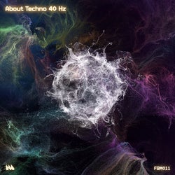 About Techno 40 Hz