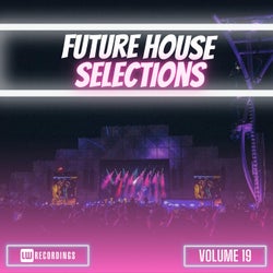 Future House Selections, Vol. 19