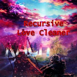 Recursive Love Cleaner