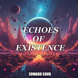 Echoes Of Existence