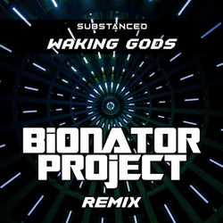 Waking Gods (Bionator Project Remix)
