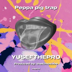 Peppa pig trap