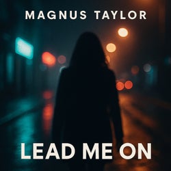 Lead Me On