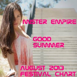 AUGUST 2013 FESTIVAL CHART BY MISTER EMPIRE